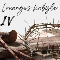 Louanges Kabyle IV