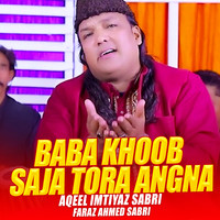 Baba Khoob Saja Tora Angna