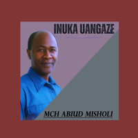 Inuka Song Inuka Uangaze Songs Download: Play & Listen Inuka Uangaze Swahili MP3 ...