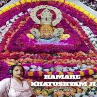 Hamare Khatushyam Ji