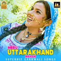 Meru Uttarakhand Mahan Superhit Garhwali Songs