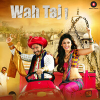 Wah Taj (Original Motion Picture Soundtrack)