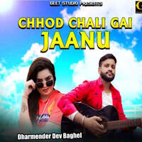 Chhod Chali Gayi Jaanu