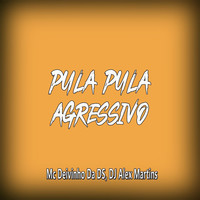 Pula Pula Agressivo