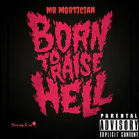 Born to Raise Hell