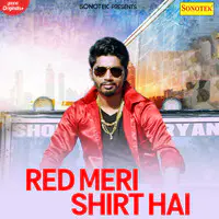 Red Meri Shirt Hai