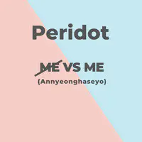 Me vs Me, Annyeonghaseyo