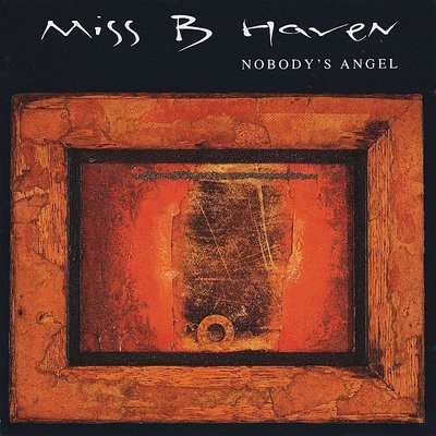 Nobody's Angel MP3 Song Download by Miss B. Haven (Nobody's Angel ...