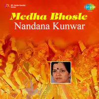 Medha Bhosle - Nandana Kunwar