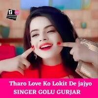 Tharo Love Ko Lokit De Jajyo