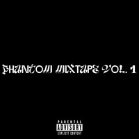 Phantom Mixtape, Vol.1