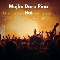 Mujko Daru Pina Hai