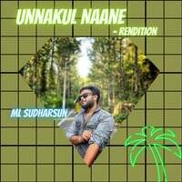 Unnakul Naane - Rendition