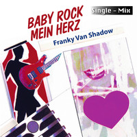 Baby Rock Mein Herz (Single Mix)