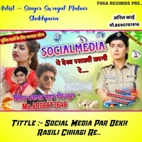 Social Media Pe Dekh Rasili Chhagi Re