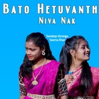 Bato Hetuvanth Niva Nak