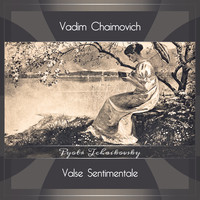 Tchaikovsky: 6 Pieces, Op. 51: No. 6, Valse sentimentale. Tempo di valse