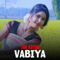 Tor Kotha Vabiya