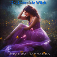 Oh, Chocolate Witch