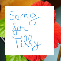 Song for Tilly