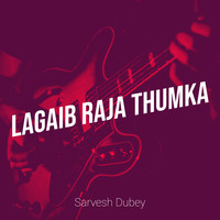 Lagaib Raja Thumka