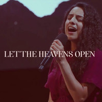 Let the Heavens Open (Live)