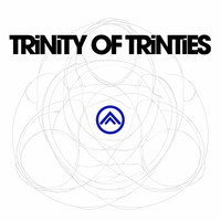 Trinity of Trinities