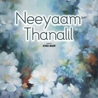 NEEYAAM THANALIL