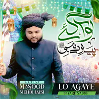 Lo Aa Gye Pyare Nabi