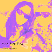 Fool For You