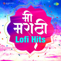 Mi Marathi Lofi Hits