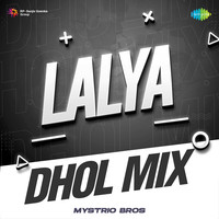 Lalya - Dhol Mix