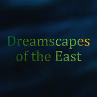 Dreamscapes of the East