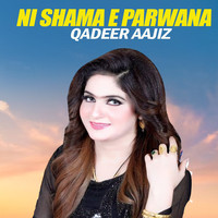 Ni Shama E Parwana