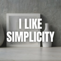 I Like Simplicity