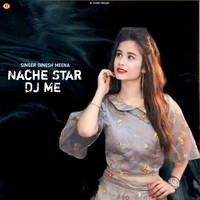 Nache Star Dj Me