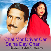 Chal Mor Driver Car Sajna Day Ghar