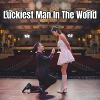 Luckiest Man in the World