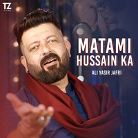 Matami Hussain Ka (3 Shaban Manqabat)