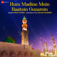 Hum Madine Mein Raatein Guzarein (From "Islamic Devotional")