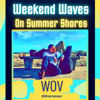 Weekend Waves on Summer Shores