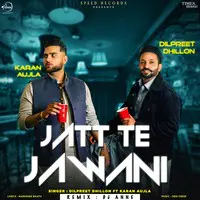 Jatt Te Jawani Remix