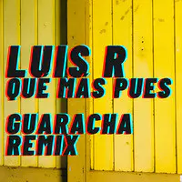 Qué Más Pues (Guaracha Remix)