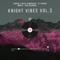 Knight Vibes Vol 3
