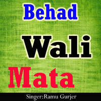 Behad Wali Mata