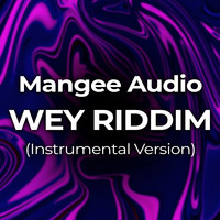 Wey Riddim (Instrumental Version)