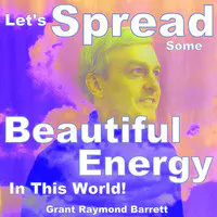 Let's Spread Some Beautiful Energy in This World!