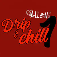 Drip & Chill 1