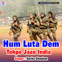 Hum Luta Dem Tohpe Jaan India