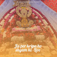 Jis per kripa ho shyam ki -Live